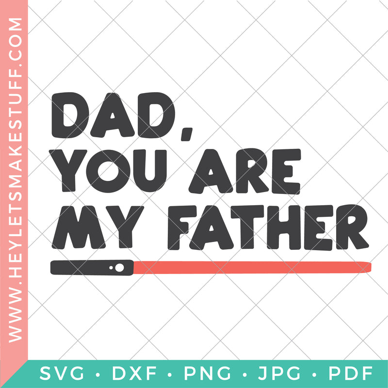 Dad, You Are My Father