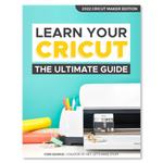 Learn Your Cricut: The Ultimate Guide eBook