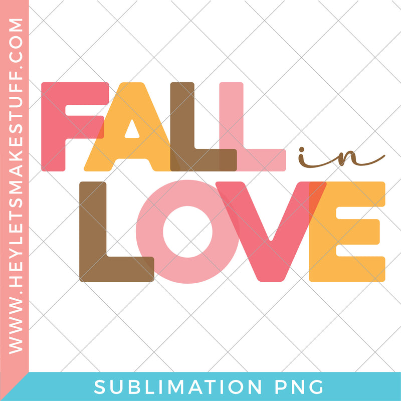 Fall in Love - Sublimation