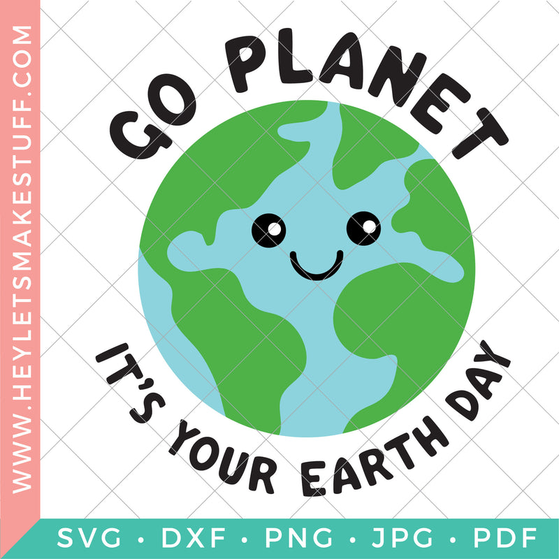 Go Planet It's Your Earth Day