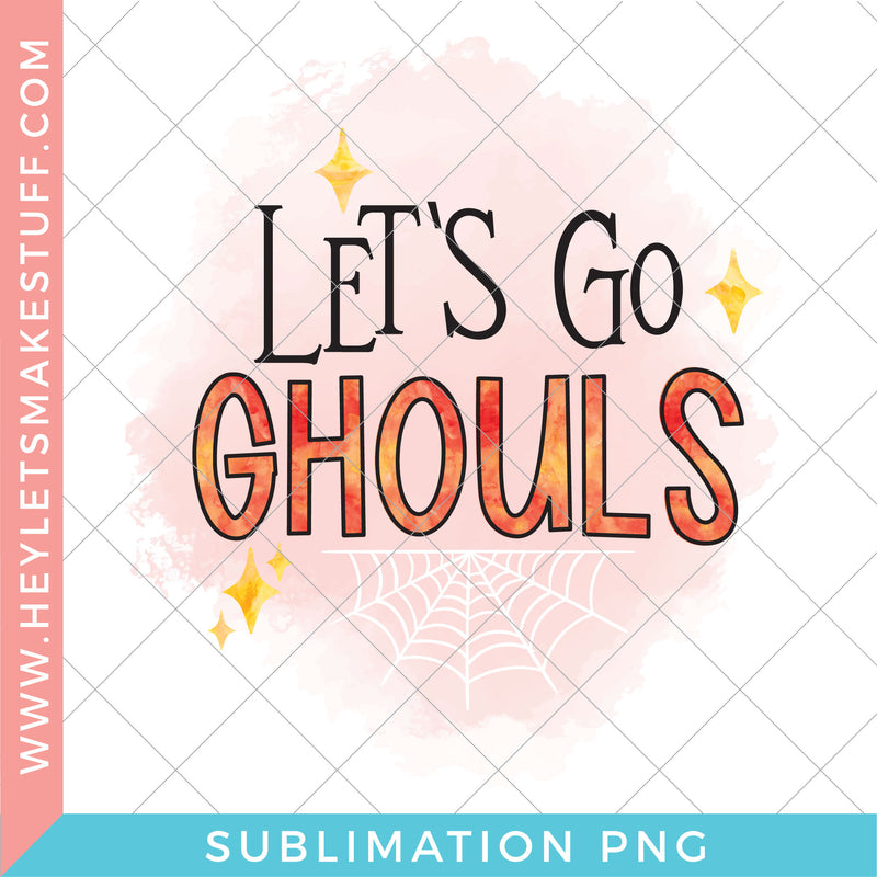Let's Go Ghouls - Sublimation