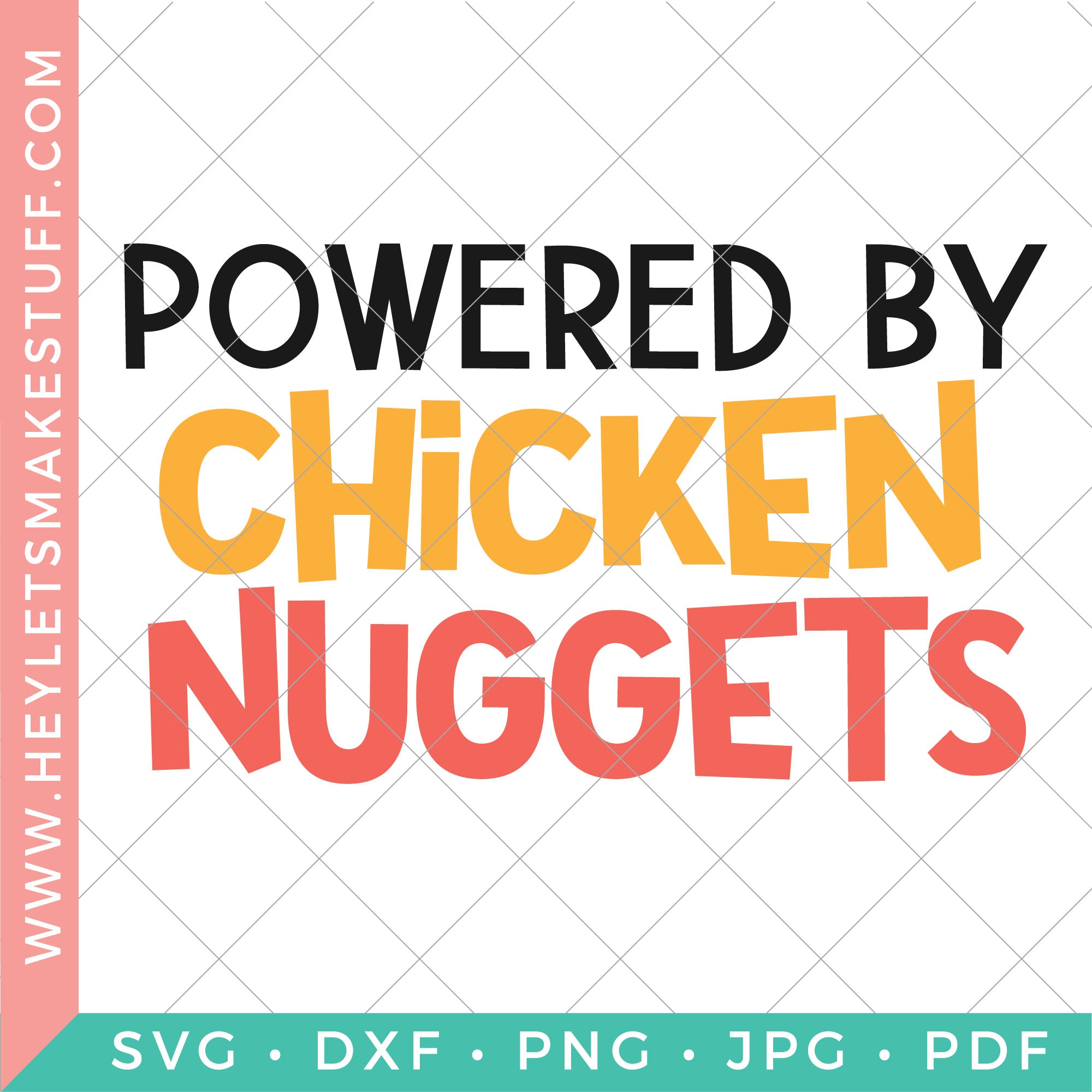 Powered by Chicken Nuggets SVG – Hey, Let’s Make Stuff