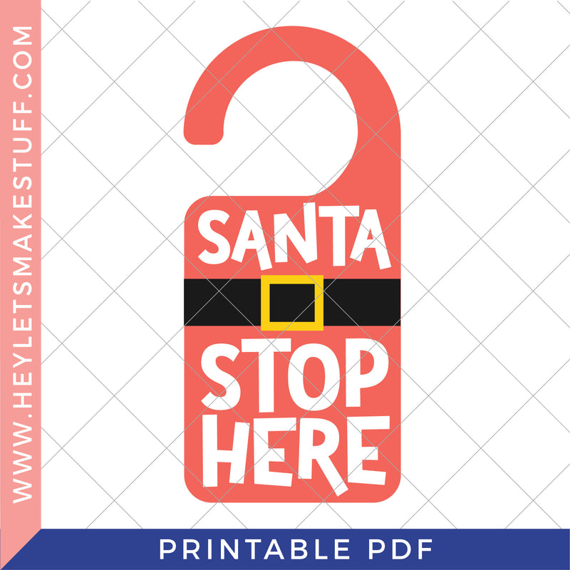 Printable "Santa Stop Here" Door Hanger