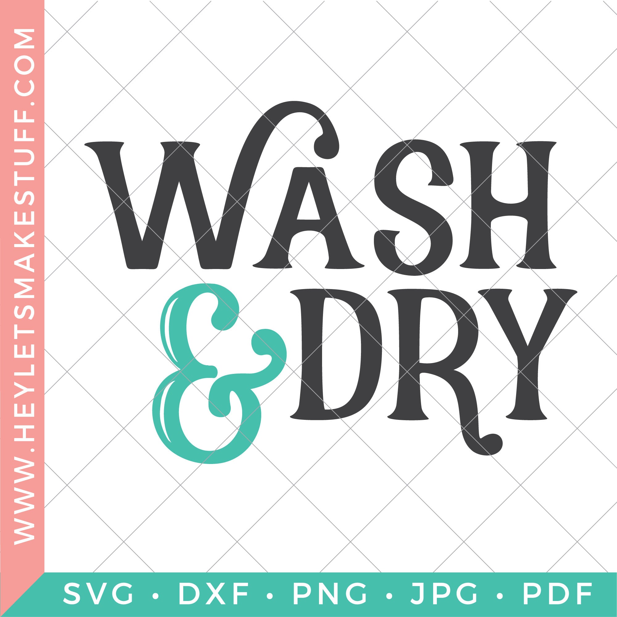 Wash & Dry – Hey, Let's Make Stuff