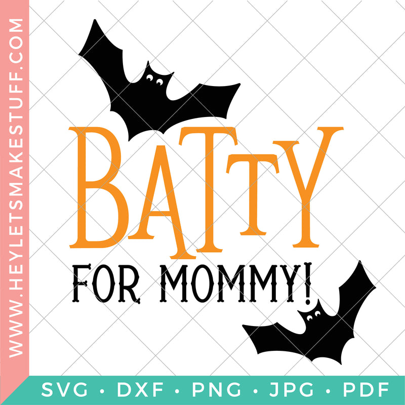 Batty for Mommy