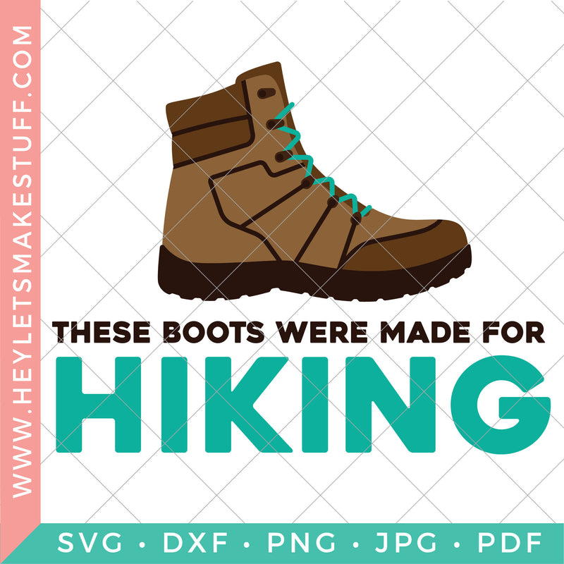 These Boots Were Made for Hiking