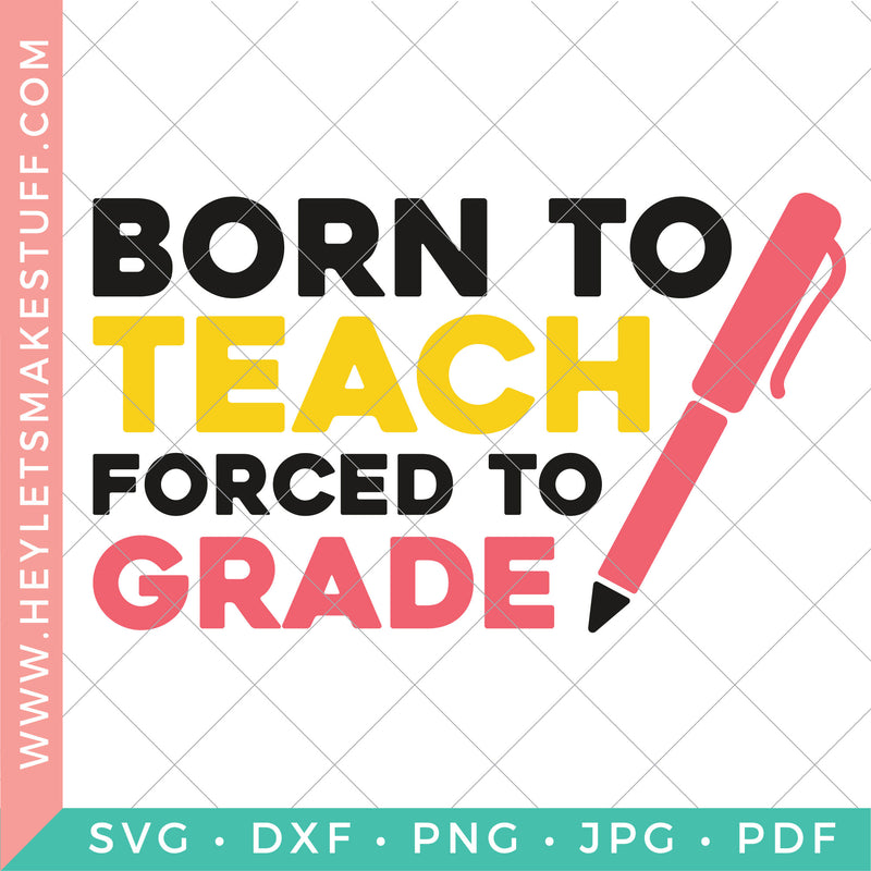 Born to Teach, Forced to Grade
