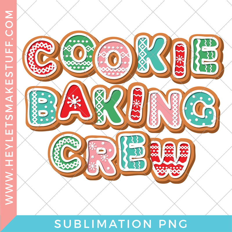 Cookie Baking Crew - Sublimation