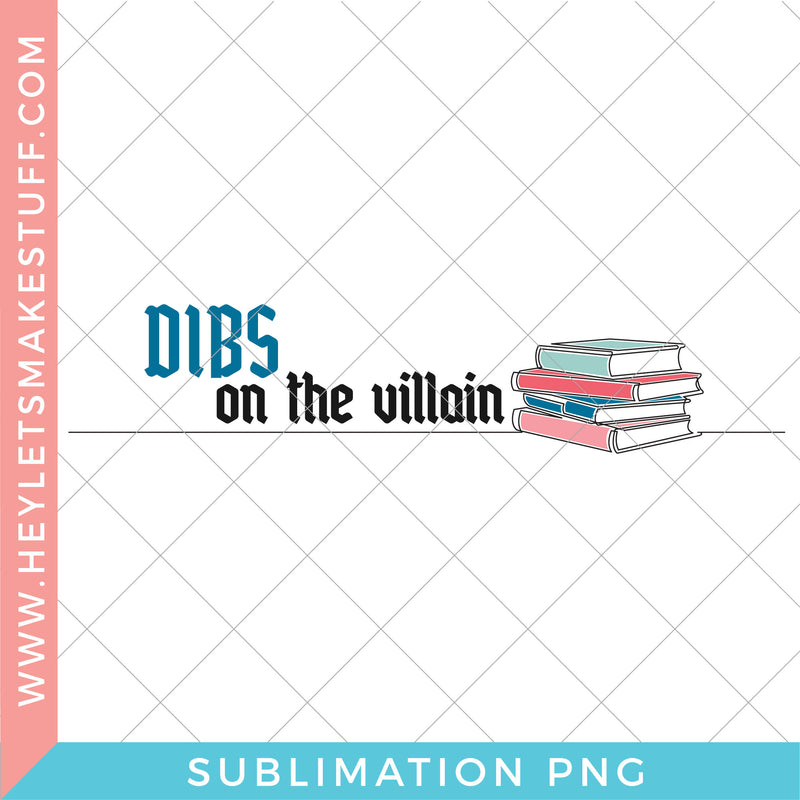 Dibs on the Villain - Sublimation