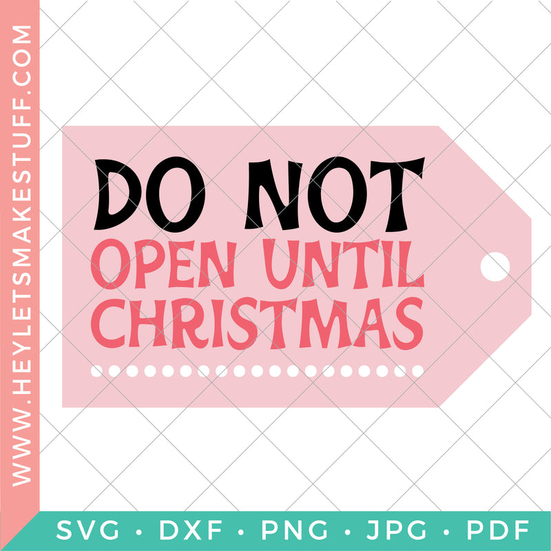 Do Not Open Until Christmas Gift Tag
