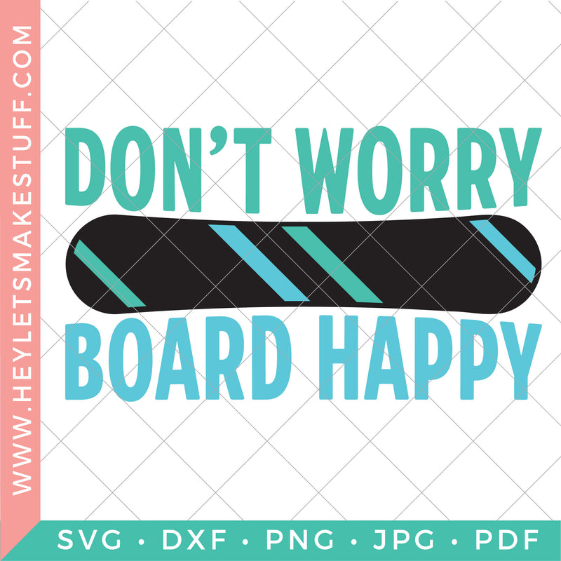 Don't Worry Board Happy