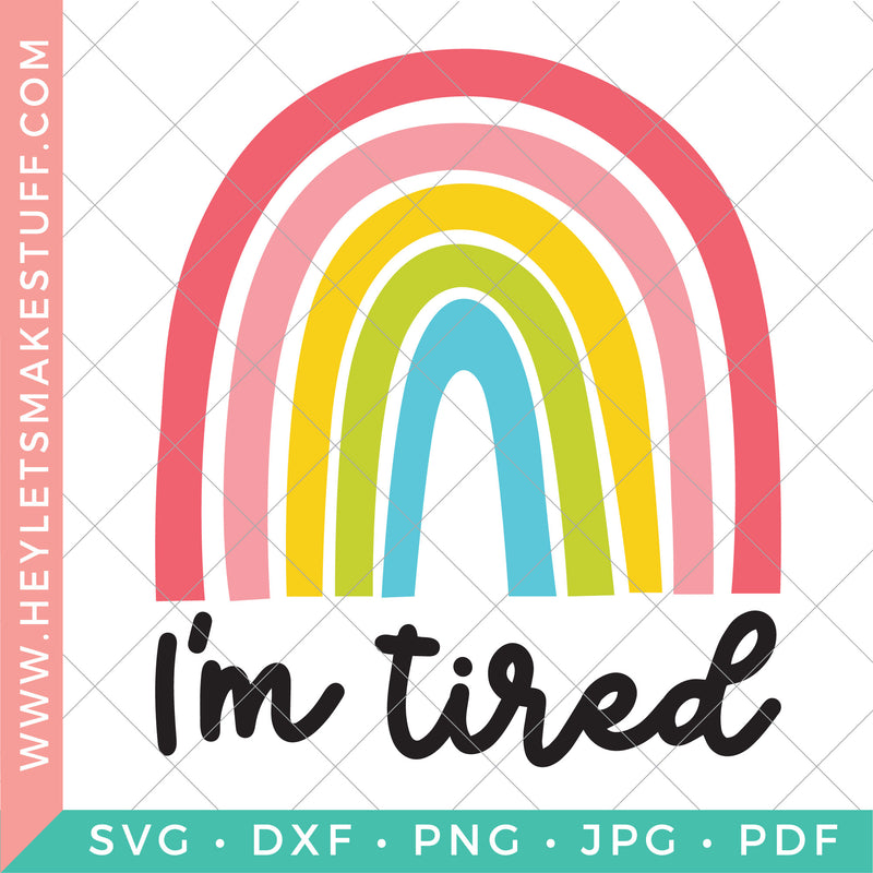 Sarcastic Rainbow - I'm Tired