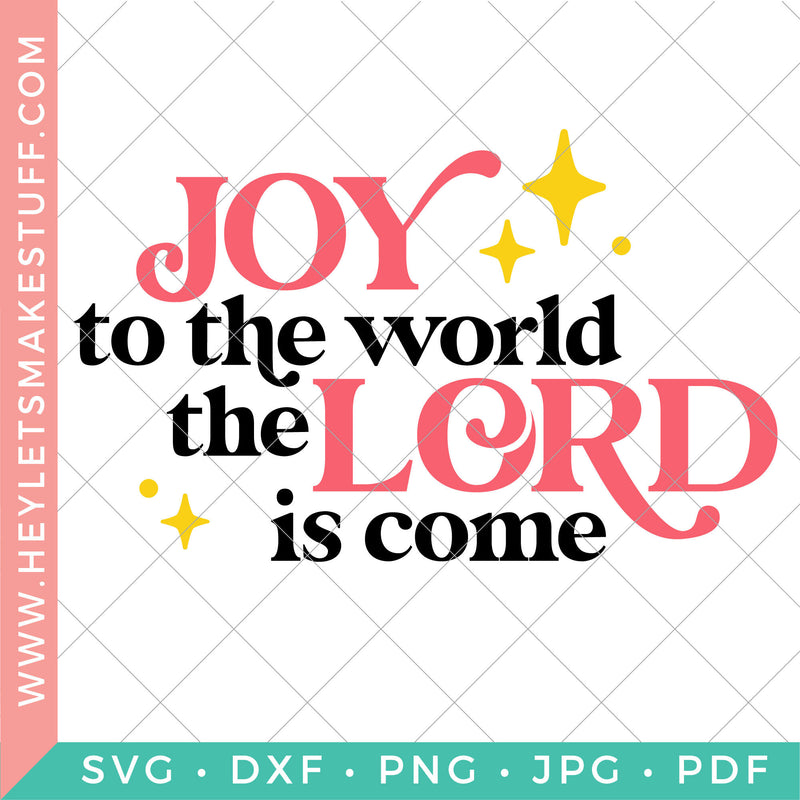 Joy to the World the Lord is Come