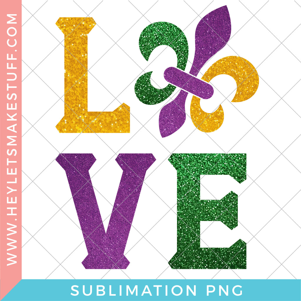 Love Mardi Gras - Sublimation