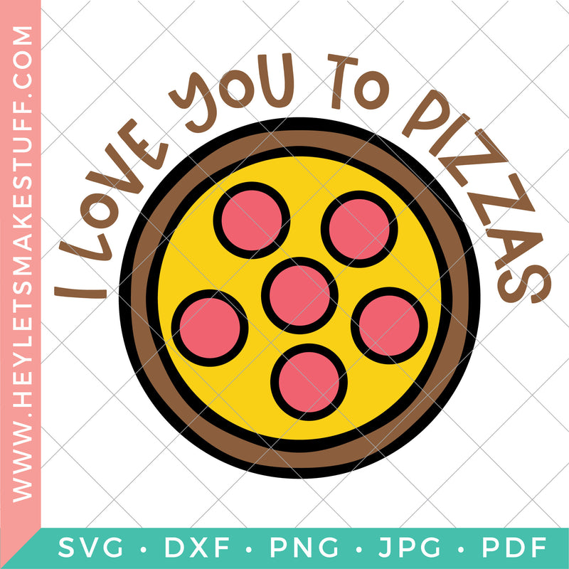 I Love You to Pizzas Valentine