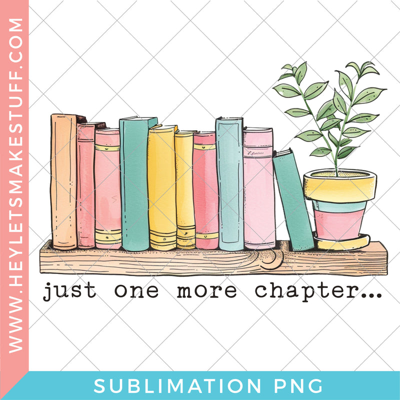 Just One More Chapter - Sublimation