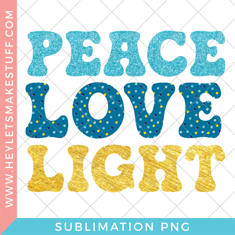 Peace Love Light Sublimation
