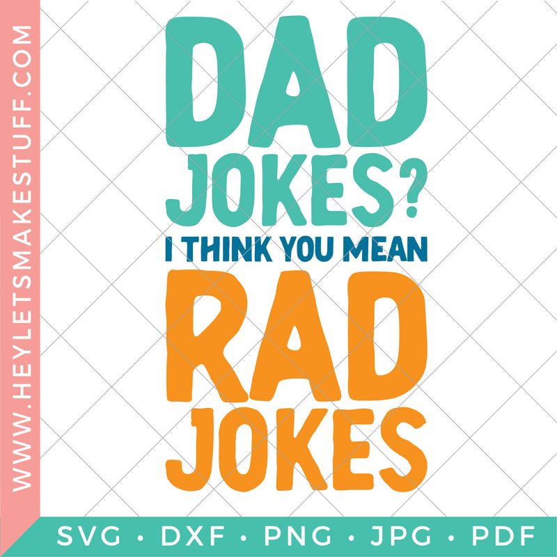 Dad Jokes? I Think You Mean Rad Jokes 2