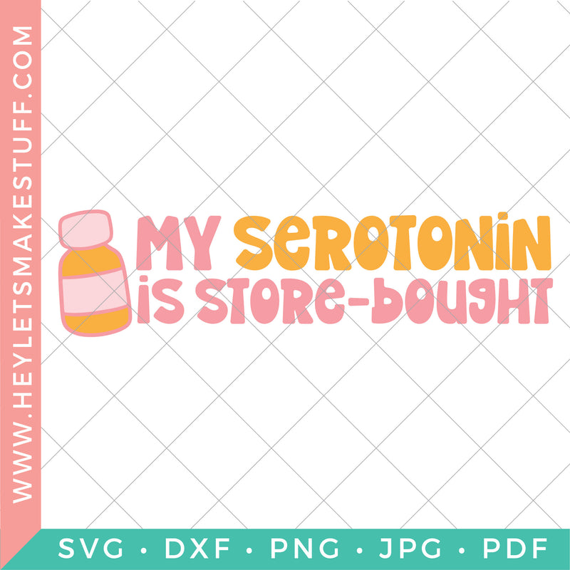 My Serotonin is Store-Bought