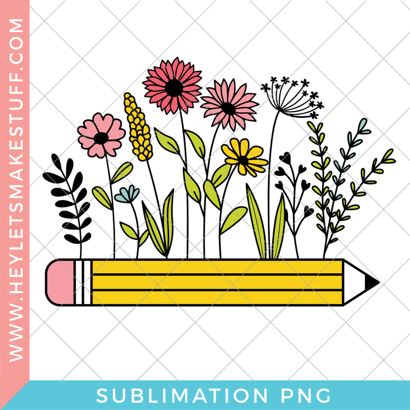 Teacher Flowers with Pencil - Sublimation