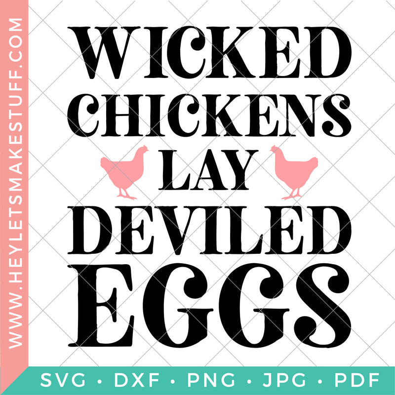 Wicked Chickens Lay Deviled Eggs