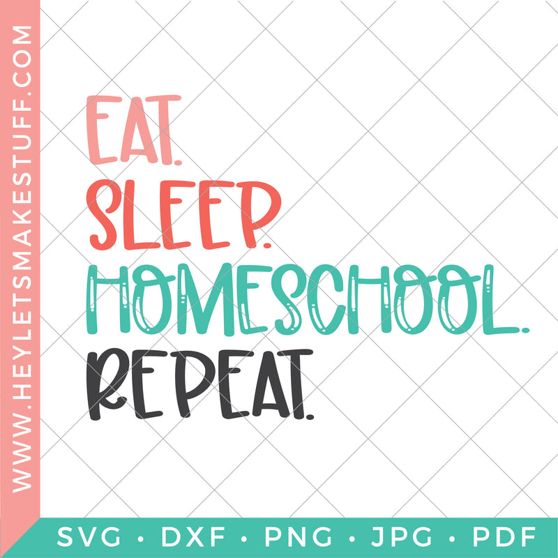 Eat. Sleep. Homeschool. Repeat.