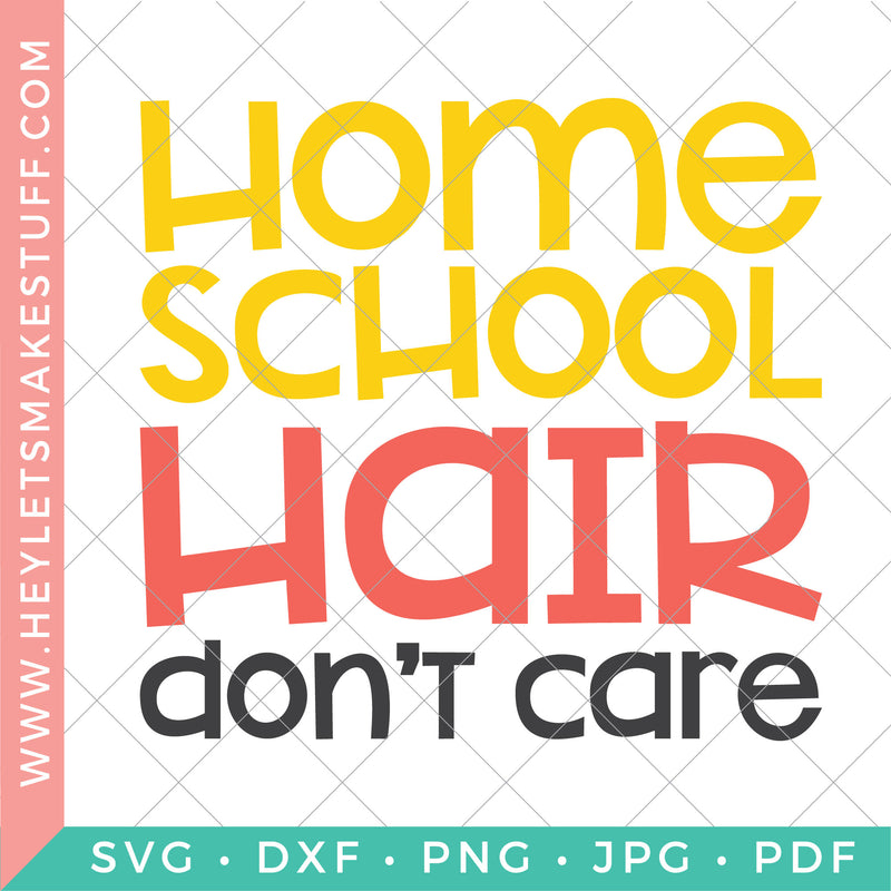 Homeschool Hair Don't Care