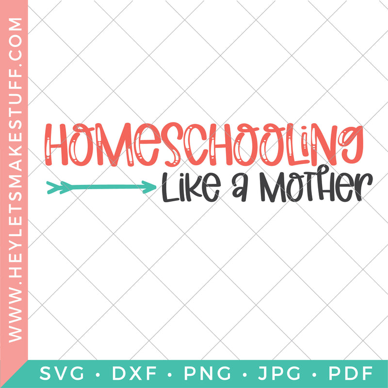 Homeschooling Like A Mother