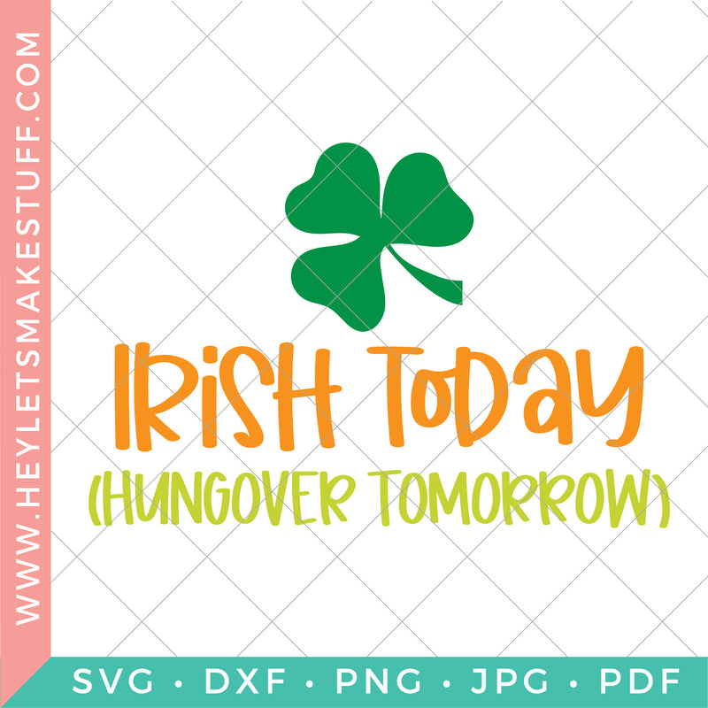 Irish Today, Hungover Tomorrow