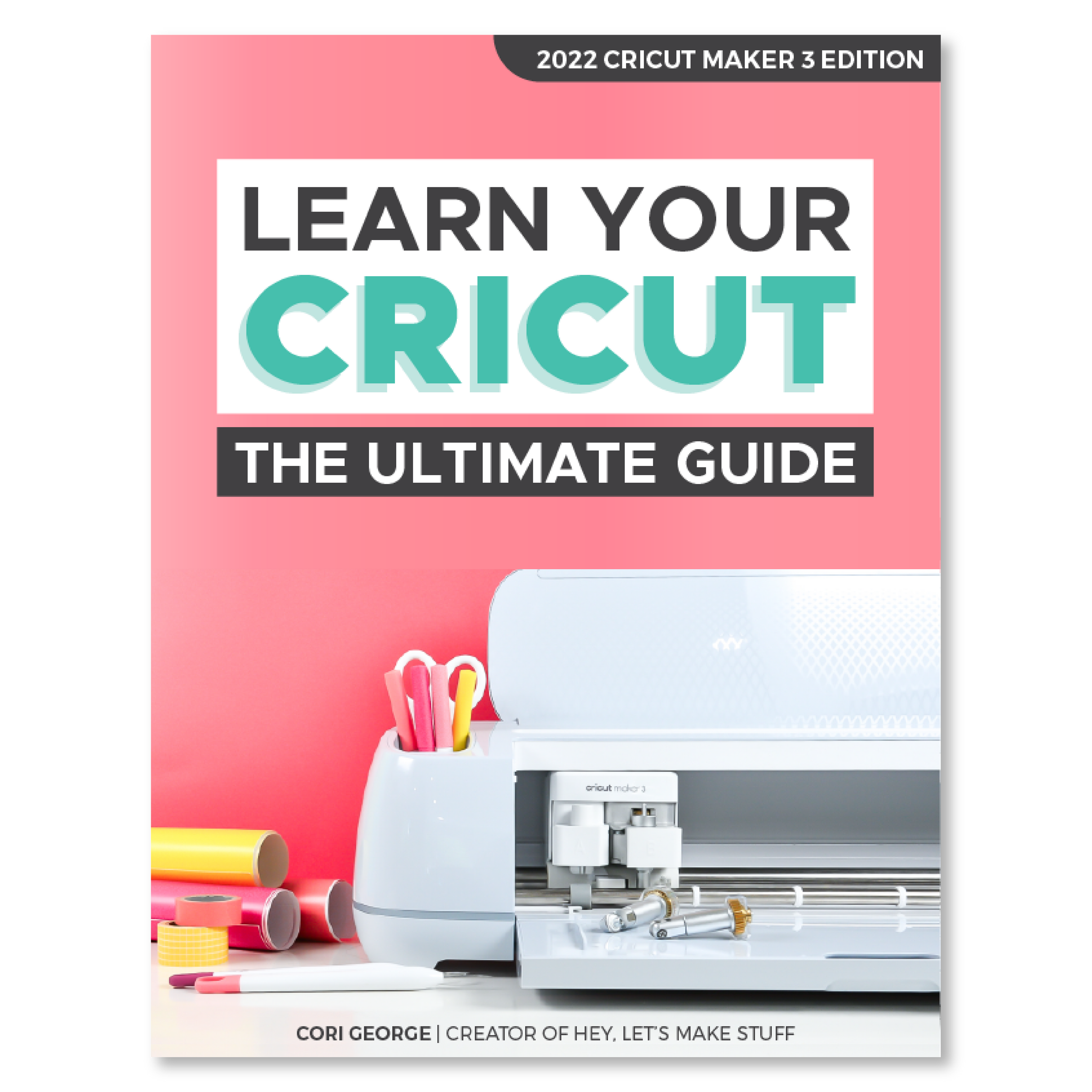 Cricut: The Ultimate Guide for Hobbyists