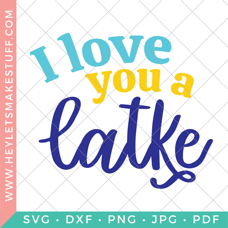 I Love you A Latke