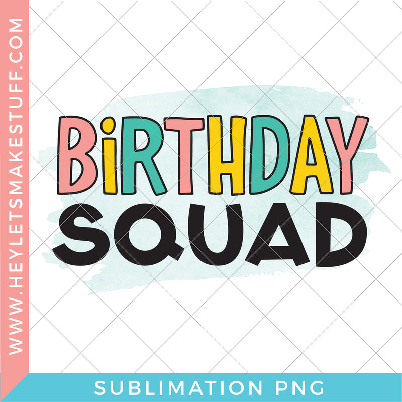 Birthday Squad - Sublimation