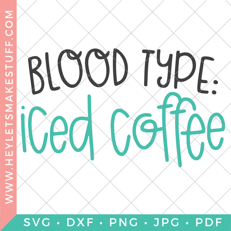 Blood Type: Iced Coffee