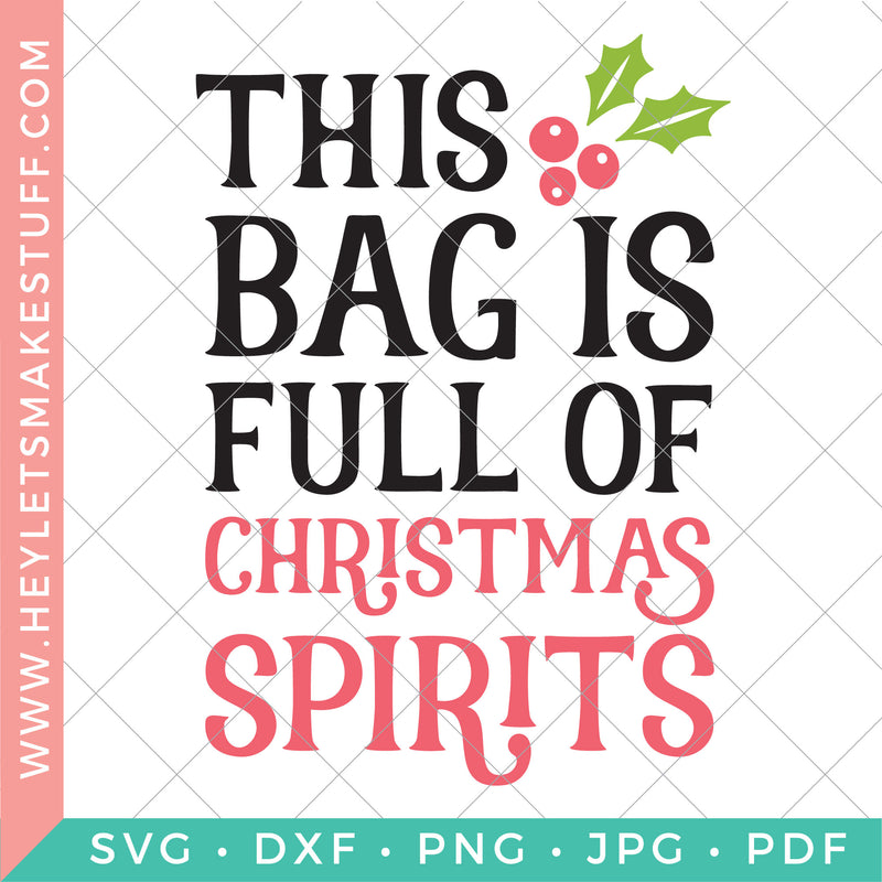 This Bag is Full of Christmas Spirits Wine Bag