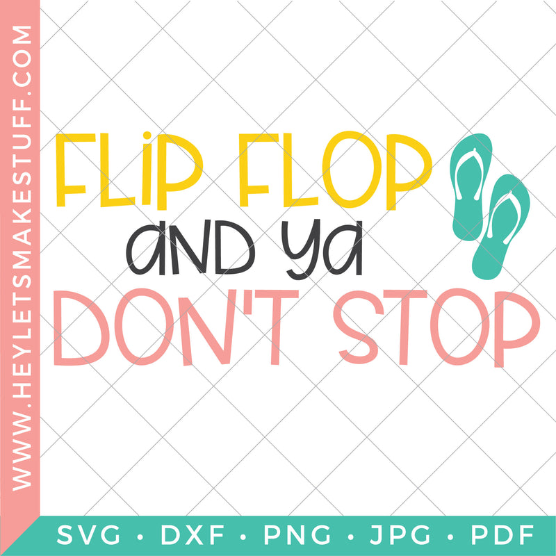 Flip Flop and Ya Don't Stop SVG
