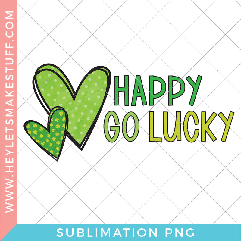 Happy Go Lucky - Sublimation