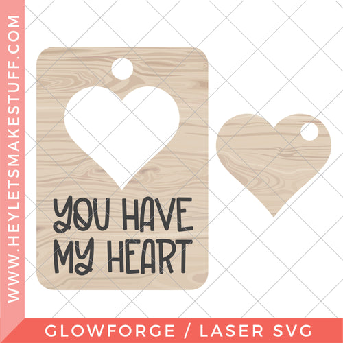 Laser You Have My Heart Keychain