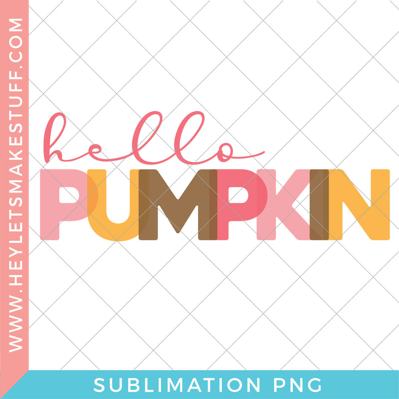 Hello Pumpkin - Sublimation