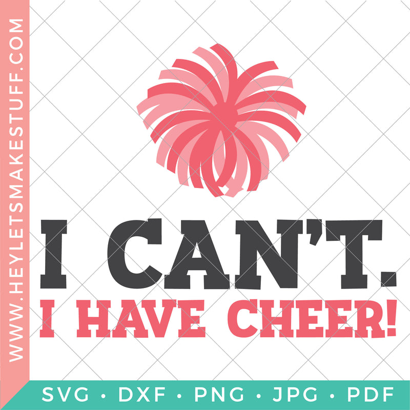 I Can't, I have Cheer!