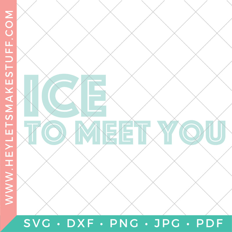 Ice to Meet You