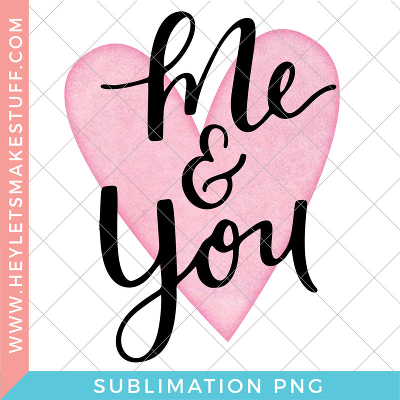 Me & You - Sublimation