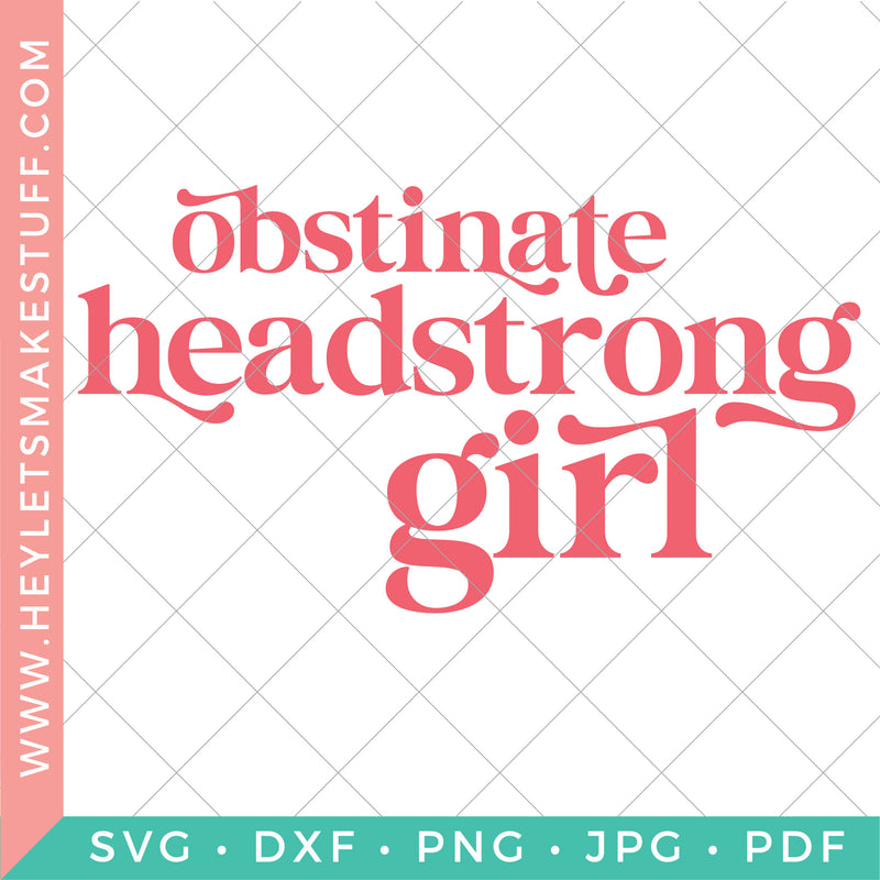 Obstinate Headstrong Girl - Jane Austen