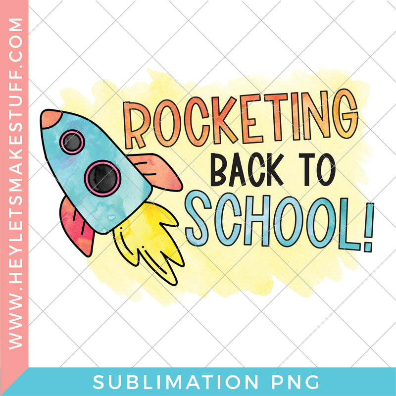 Rocketing Back to School - Sublimation