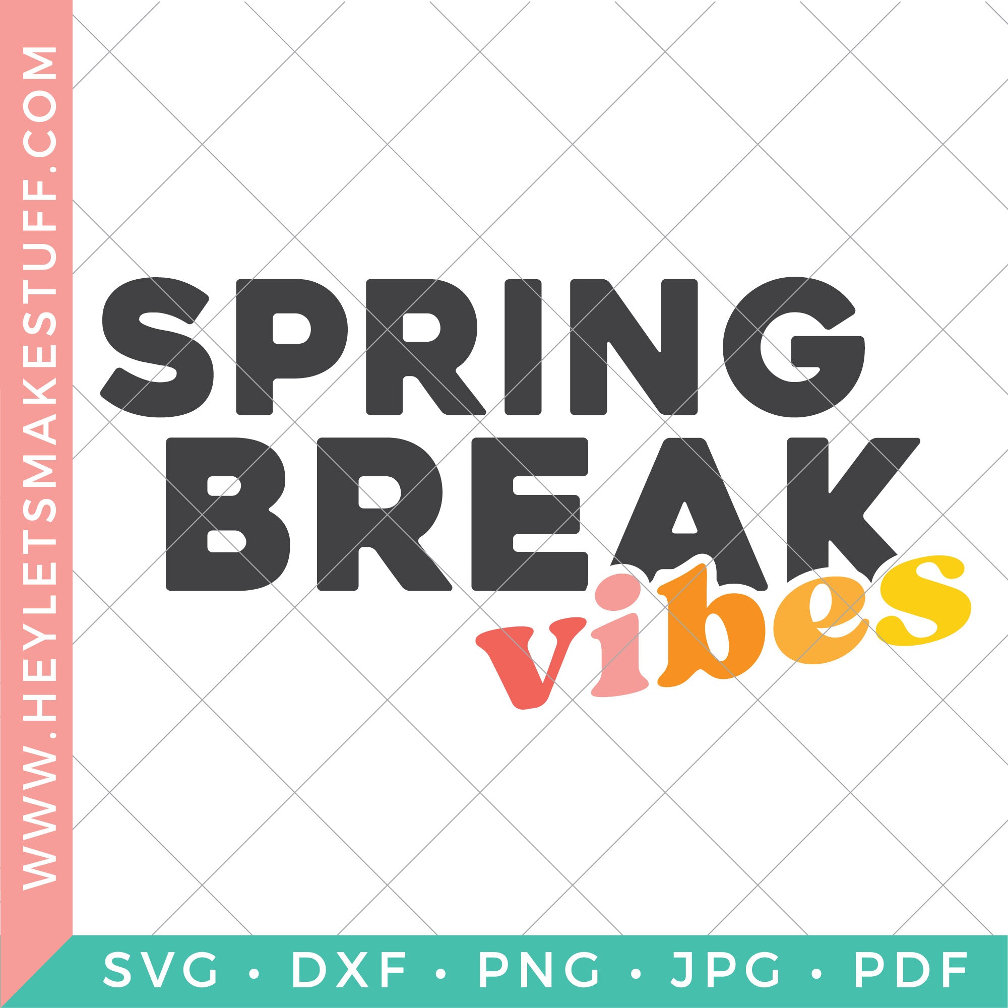Spring Break Bundle – Hey, Let's Make Stuff