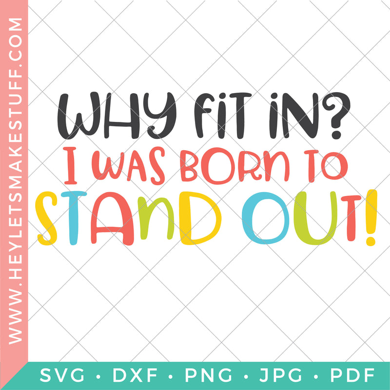 I Was Born to Stand Out!