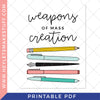 Printable Weapons of Mass Creation