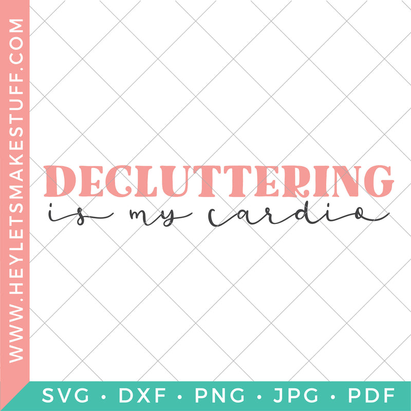 Decluttering is My Cardio