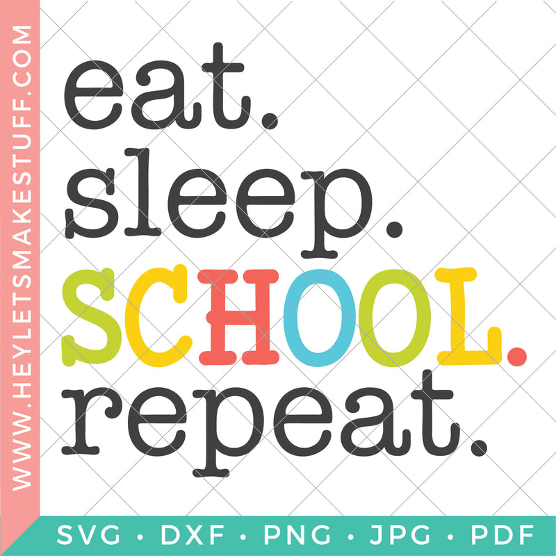 Eat Sleep School Repeat