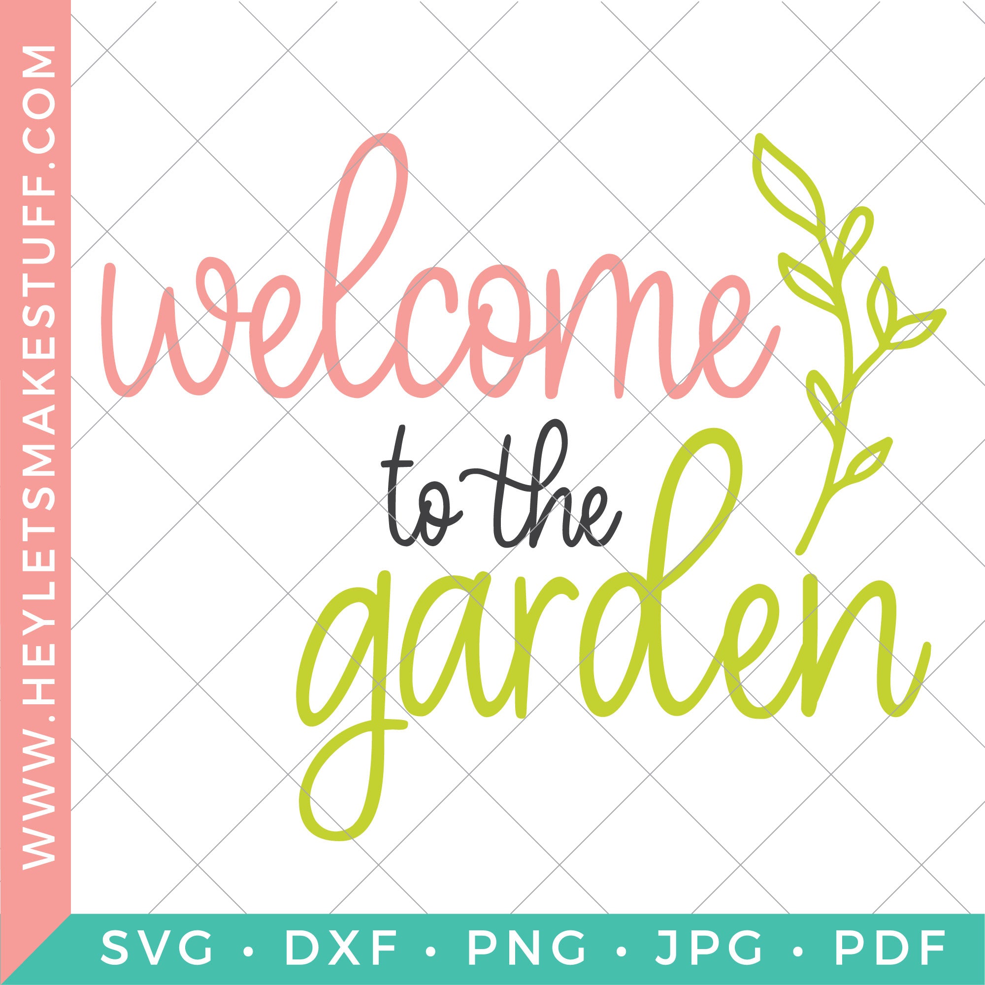 Welcome to the Garden – Hey, Let's Make Stuff